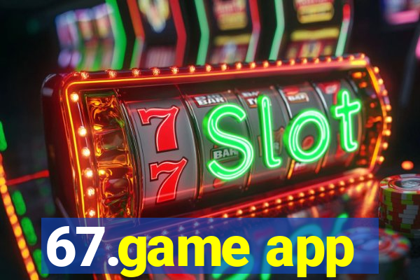 67.game app